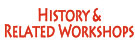 History & Related Workshop